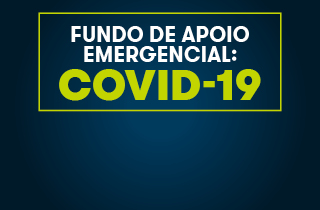 Confira a lista completa de iniciativas atendidas no Fundo Emergencial: Covid-19
