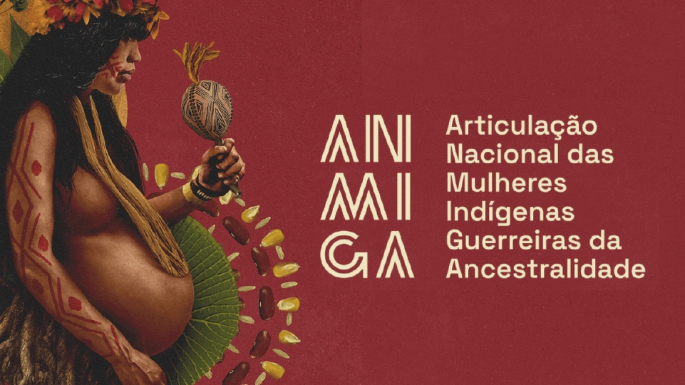 Articulação Nacional das Mulheres Indígenas, Guerreiras das Ancestralidades – ANMIGA