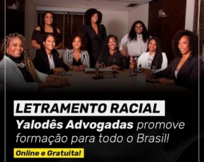 Enfrentamento ao racismo: Yalodês Advogadas lançam curso gratuito de Letramento Racial