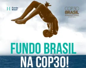 Fundo Brasil estará com programação na COP 30, em Belém (PA)