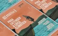 Crise climática: um guia com tudo o que você precisa saber