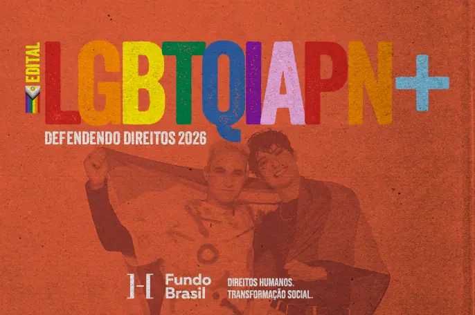 Edital LGBTQIAPN+ Defendendo Direitos 2026