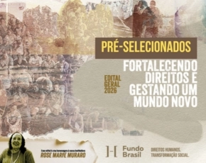 Edital Geral 2026 do Fundo Brasil anuncia 20 organizações pré-selecionadas