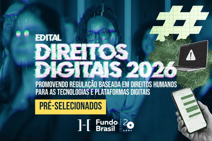 Veja as 20 organizações selecionadas no Edital inédito de Direitos Digitais